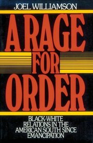 A Rage for Order: Black-White Relations in the American South Since Emancipation (Galaxy Books)