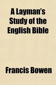 A Layman's Study of the English Bible