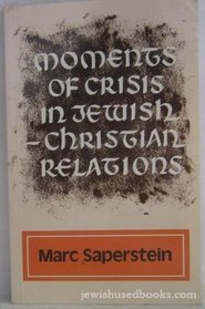 Moments of Crisis in Jewish-Christian Relations