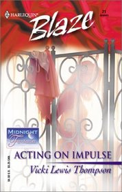 Acting On Impulse (Midnight Fantasies, Bk 2) (Harlequin Blaze, No 21)