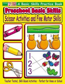 Preschool Basic Skills: Scissor Activities and Fine Motor Skills