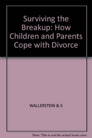 Surviving the Breakup: How Children and Parents Cope with Divorce.