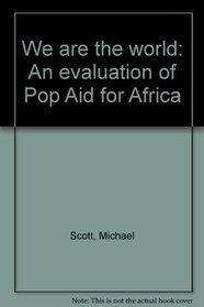 We are the world: An evaluation of Pop Aid for Africa