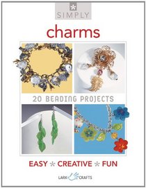 Simply Charms: 20 Beading Projects (Simply Pamphlet)