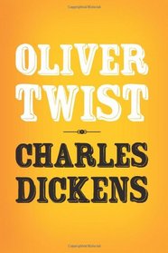 Oliver Twist: Original and Unabridged