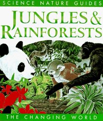 Jungles & Rainforests (The Changing World Series)