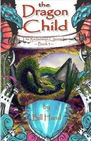 The Dragon Child: Book Three of the Redaemian Chronicles