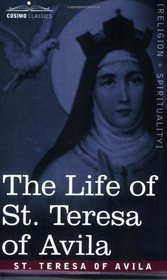 The Life of St. Teresa of Avila