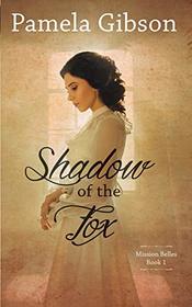 Shadow of the Fox (Mission Belles, Bk 1)