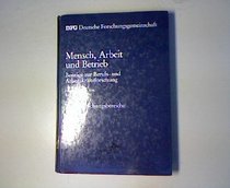 Mensch, Arbeit Und Betrieb Beitraege Zur Berufs- Und Arbeitskrafteforschung.