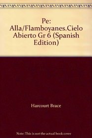 Pe: Alla/Flamboyanes.Cielo Abierto Gr 6 (Spanish Edition)