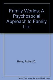 Family Worlds: A Psychosocial Approach to Family Life (Phoenix Book)