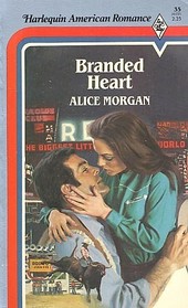 Branded Heart (Harlequin American Romance, No 35)