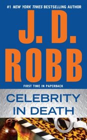 Celebrity in Death (In Death, Bk 34)