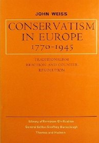 Conservatism in Europe, 1770-1945 (Library of European Civilization)