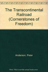 The Transcontinental Railroad (Cornerstones of Freedom)