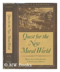 Robert Owen and the Owenites in Britain and America: The quest for the new moral world