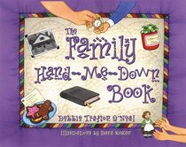 The Family Hand-Me-Down Book: Creating and Preserving Family Traditions