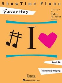 ShowTime Piano - Level 2A: Favorites (Faber Piano Adventures)