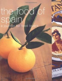 The Food of Spain (A Journey for Food Lovers) (Murdoch Books UK Limited)