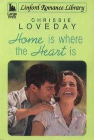Home Is Where The Heart Is (Linford Romance Library)