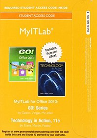 MyITLab with Pearson eText -- Access Card -- for GO! with Technology In Action