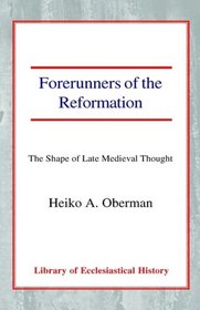 Forerunners of the Reformation (Library of Ecclesiastical History)