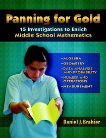 Panning for Gold: 15 Investigations to Enrich Middle School Mathematics