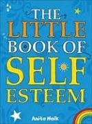 The Little Book of Self Esteem (Little Book Of... (Hodder Children's Books))