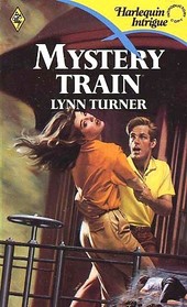 Mystery Train (Harlequin Intrigue, No 45)