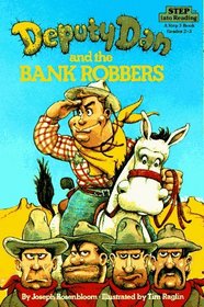 Deputy Dan and the Bank Robbers (Step into Reading, Step 3)