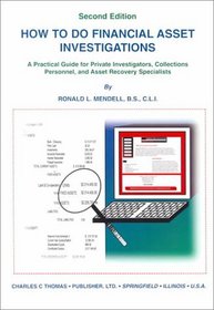 How to Do Financial Asset Investigations: A Practical Guide for Private Investigators, Collections Personnel, and Asset Recovery Specialists