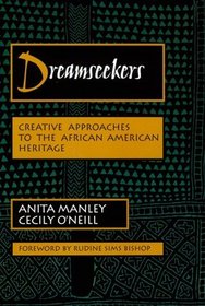 Dreamseekers: Creative Approaches to the African-American Heritage (Dimensions of Drama Series)
