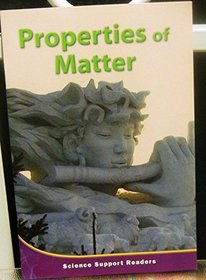 Properties of Matter (Science Support Readers)