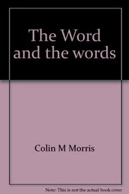 The Word and the words