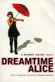 Dreamtime Alice : A Memoir