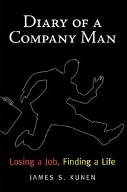 Diary of a Company Man: Losing a Job, Finding a Life