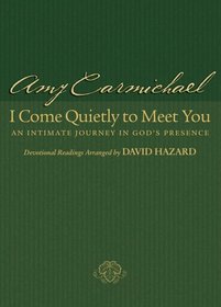 I Come Quietly to Meet You, repack : An Intimate Journey in Gods Presence