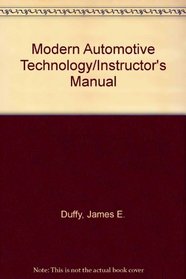 Modern Automotive Technology/Instructor's Manual