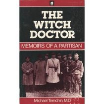 The Witch Doctor: Memoirs of a Partisan