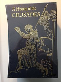 A HISTORY OF THE CRUSADES; 3 VOLUMES
