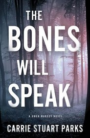 The Bones Will Speak (Gwen Marcey, Bk 2)
