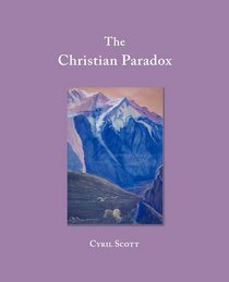 The Christian Paradox: What Is, As Against What Should Have Been