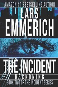 The Incident: Reckoning: Book Two of The Incident Series (THE INCIDENT: A Sam Jameson Espionage & Suspense Thriller Trilogy)