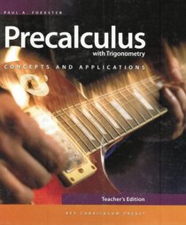 Precalculus with Trigonometry: Concepts and Applications Teacher's Edition