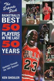 Experts Pick Basketball's Best 50 Players in the Last 50 Years: Updated Through the 1997 Season