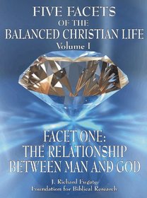 Facet One: The Relationship Between Man and God