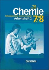 Natur und Technik. Chemie. Klasse 7/8. Arbeitsheft 2. Sekundarschule Sachsen-Anhalt.