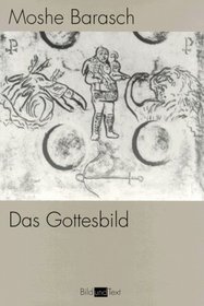 Das Gottesbild: Studien zur Darstellung des Unsichtbaren (Bild und Text) (German Edition)