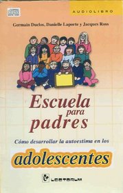 Escuela para padres. Edad adolescente (audiolibro) (Coleccion Escuela Para Padres) (Spanish Edition)